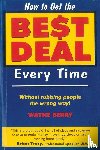 Berry, Wayne - How to Get the Best Deal Every Time