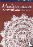 Dickson, Elena - Dickson, E: Mediterranean Knotted Lace