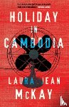 Laura Jean McKay - Holiday In Cambodia