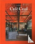 Schneider, Robert - Cafe Cool - Feel-Good Inspiring Designs