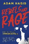 Habib, Adam - Rebels and rage