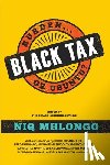  - Black Tax
