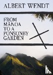 Wendt, Albert - From Manoa to a Ponsonby Garden