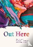  - Out Here: An Anthology of Takatapui and Lgbtqia+ Writers from Aotearoa