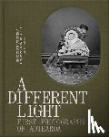 Hammond, Catherine - A Different Light: First Photographs from Aotearoa
