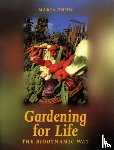Thun, Maria - Gardening for Life