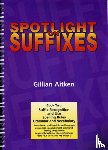 Aitken, Gillian - Spotlight on Suffixes Book 2