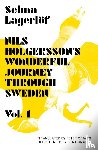 Lagerlof, Selma - Nils Holgersson's Wonderful Journey Through Sweden: Volume 1