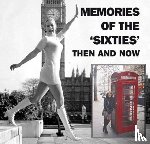 Ramsey, Winston - Memories of the 'Sixties' Then and Now