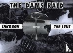 Euler, Helmuth - The Dams Raid Through the Lens