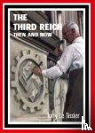 Le Tissier, Tony - Third Reich: Then and Now