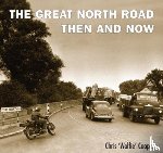 Cooper, Chris - Great North Road:Then and Now