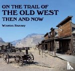 Ramsey, Winston G - On the Trail of The Wild West