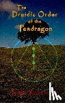 Robertson, Colin - THE DRUIDIC ORDER OF THE PENDRAGON
