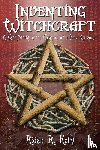 Kelly, Aidan A. - Inventing Witchcraft