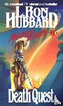 Hubbard, L Ron - Mission Earth 6, Death Quest