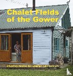 Stefan Szczelkun, Szczelkun, Owen Short, Short - Chalet Fields of the Gower