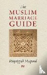 Maqsood, Ruqaiyyah Waris - The Muslim Marriage Guide