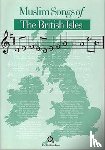  - Muslim Songs of the British Isles