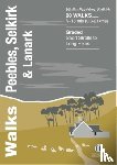 Hallewell, Richard - Walks Peebles, Selkirk & Lanark