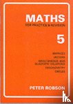 Robson, Peter - Maths for Practice and Revision