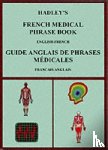 Kirkham, Susan, Lindsey, A. S. - Hadley's French Medical Phrase Book