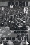 Bookchin, Murray - Anarchism, Marxism, And The Future Of The Left