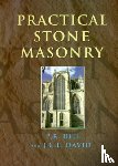 Hill, Peter, David, John - Practical Stone Masonry