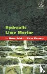 Allen, Geoffrey - Hydraulic Lime Mortar for Stone, Brick and Block Masonry