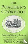 Coats, Prue - The Poacher's Cookbook