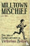 Clarke, Allen - Milltown Mischief