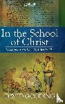 Gooding, Dr David - In the School of Christ
