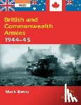 Bevis, Mark - British and Commonwealth Armies 1944-45