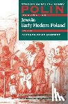 Hundert, Gershon David - Polin: Studies in Polish Jewry Volume 10: Jews in Early Modern Poland
