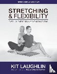 Laughlin, Kit - Stretching and Flexibility
