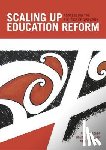 Bishop, Russell, O'Sullivan, Dominic, Berryman, Mere - Scaling Up Education Reform