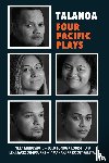 Manusaute, Vela, Fonua, Lolo, Tu'u, Louise, Jackson-Bourke, Leki - Talanoa: Four Pacific Plays