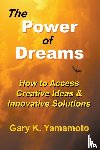 Yamamoto, Gary - The Power of Dreams