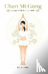 Wena, Liu Han - Chan Mi Gong: Chinese Meditation for Health