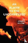 Alleine, Joseph - An Alarm to the Unconverted