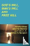 Edwards, Jonathan, Spurgeon, Charles Haddon - God's Will, Man's Will and Free Will