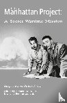  - The Manhattan Project: A Secret Wartime Mission