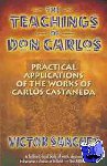 Sanchez, Victor - The Teachings of Don Carlos - Practical Applications of the Works of Carlos Castaneda