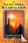 Sanchez, Victor - Toltec Path of Recapitulation