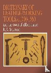 Salaman, R.A. - Dictionary of Leather-Working Tools, c. 1700-1950, and the Tools of Allied Trades