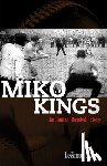 Howe, Lanne - Miko Kings: An Indian Baseball Story