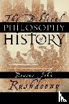 Rushdoony, Rousas John - The Biblical Philosophy of History