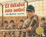 Mochizuki, Ken - El Béisbol Nos Salvó: Edición Especial 25° Aniversario