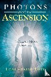 Toye, Lori Adaile - Photons Propel Your Ascension