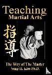 Kim, Sang H - Teaching Martial Arts